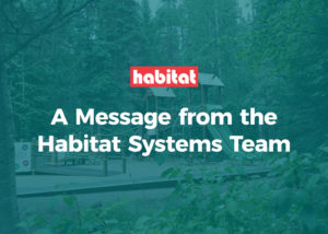 a message from the Habitat Systems Team